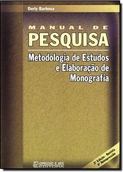 Manual de Pesquisa: Metodologia de Estudos e Elaboração de Monografia
