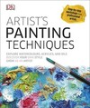 Artist's Painting Techniques: Explore Watercolours, Acrylics, and Oils
