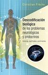 Descodificacion Biologica de Los Problemas Neurologicos Y Endocrinos
