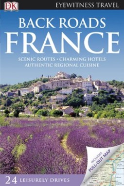 DK Eyewitness Back Roads France