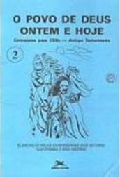 O Povo de Deus Ontem e Hoje