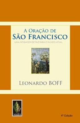 A oração de São Francisco: uma mensagem de paz para o mundo atual