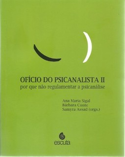 Ofício do psicanalista II: por que não regulamentar a psicanálise