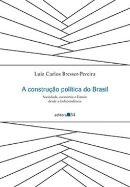 A construção política do Brasil: sociedade, economia e Estado desde a Independência