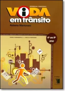 Vida em Trânsito - Ensino Fundametal 2 - Livro do Professor - 6º ao 9º Ano