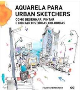 AQUARELA PARA URBAN SKETCHERS: COMO...COLORIDAS