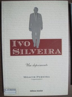Ivo Silveira: um Depoimento