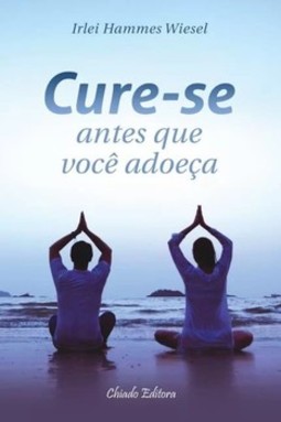 Cure-se antes que você adoeça