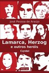 Lamarca, Herzog e outros heróis: cordel