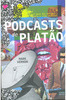 Podcasts de Platão