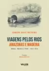Viagens Pelos Rios Amazonas e Madeira