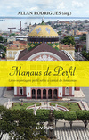 Manaus de perfil: Livr-reportagem perfil sobre a capital do Amazonas