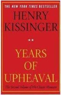 HENRY KISSINGER: YEARS OF UPHEAVAL - THE...IC MEMOIRS