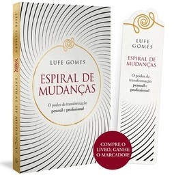 Espiral de mudanças: o poder da transformação pessoal e profissional