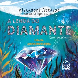 A lenda do diamante: recontada em versos