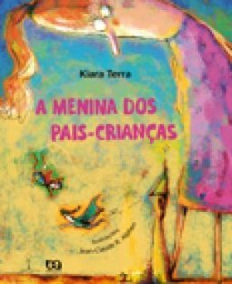 A MENINA DOS PAIS CRIANÇAS