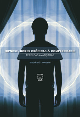 Hipnose, dores crônicas e complexidade: técnicas avançadas