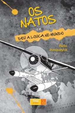 Os natos: deu a louca no mundo