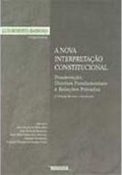 A Nova Interpretação Constitucional