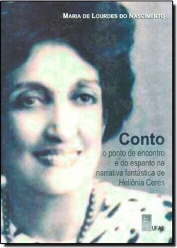Conto - Ponto de Encontro e do Espanto na Narrativa Fantástica de Helionia Ceres