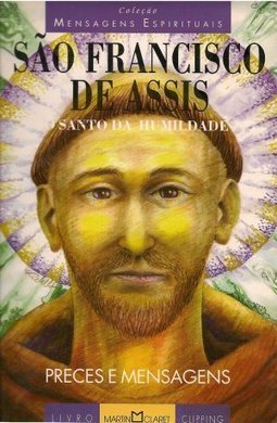São Francisco de Assis: Santo da Humildade