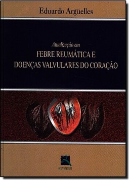 Atualização em Febre Reumática e Doenças Valvulares do Coração