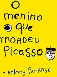 O MENINO QUE MORDEU PICASSO