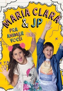 Maria Clara e JP: pra animar você!