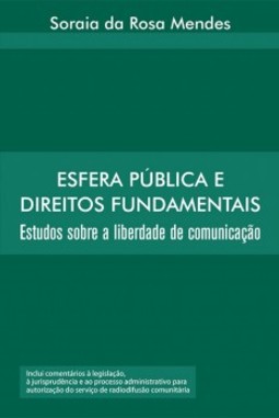 Esfera pública e direitos fundamentais: Estudos sobre a liberdade de comunicação