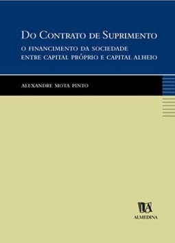 Do contrato de suprimento: o financiamento da sociedade entre capital próprio e capital alheio