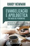 Evangelização e Apologética por Meio de Perguntas
