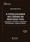A coisa julgada no código de processo civil: premissas, conceitos, momento de formação e suportes fáticos