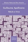 Guillaume apollinaire - fábula e lírica: fábula e lírica