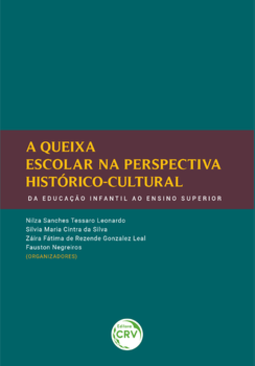 A queixa escolar na perspectiva histórico-cultural: da educação infantil ao ensino superior