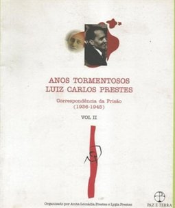 Anos Tormentosos: Luiz Carlos Prestes - vol. 2