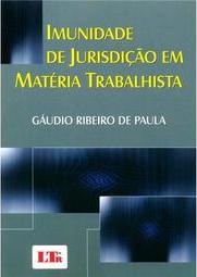 Imunidade de jurisdição em matéria trabalhista