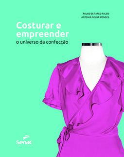 Costurar e empreender: o universo da confecção