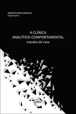 A clínica analítico-comportamental: estudos de caso