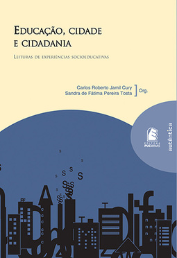 Educação, cidade e cidadania: Leituras de experiências socioeducativas