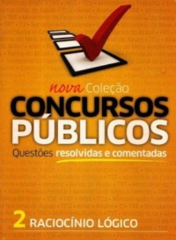 Raciocínio Lógico (Nova Coleção Concursos Públicos #02)