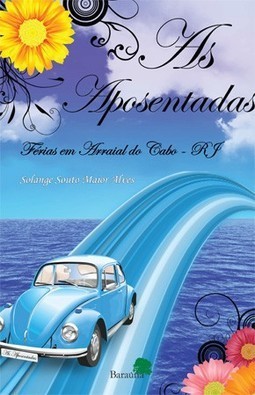 As aposentadas: Férias em Arraial do Cabo - RJ