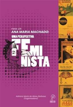 Para ler Ana Maria Machado: uma perspectiva feminista