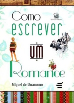 Como Escrever um Romance (Coleção Educação Clássica)