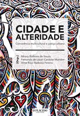 Cidade e alteridade: convivência multicultural e justiça urbana