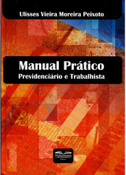 Manual Prático: Previdenciário e Trabalhista