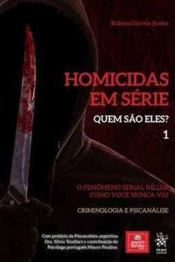 Homicidas em série - Quem são eles?