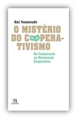 O mistério do cooperativismo: da cooperação ao movimento cooperativo