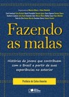 Fazendo as malas: histórias de jovens que contribuem com o Brasil a partir de suas experiências no exterior