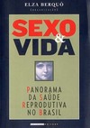 Sexo e vida: panorama da saúde reprodutiva no Brasil