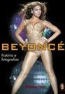 Beyoncé - Histórias E Fotografias